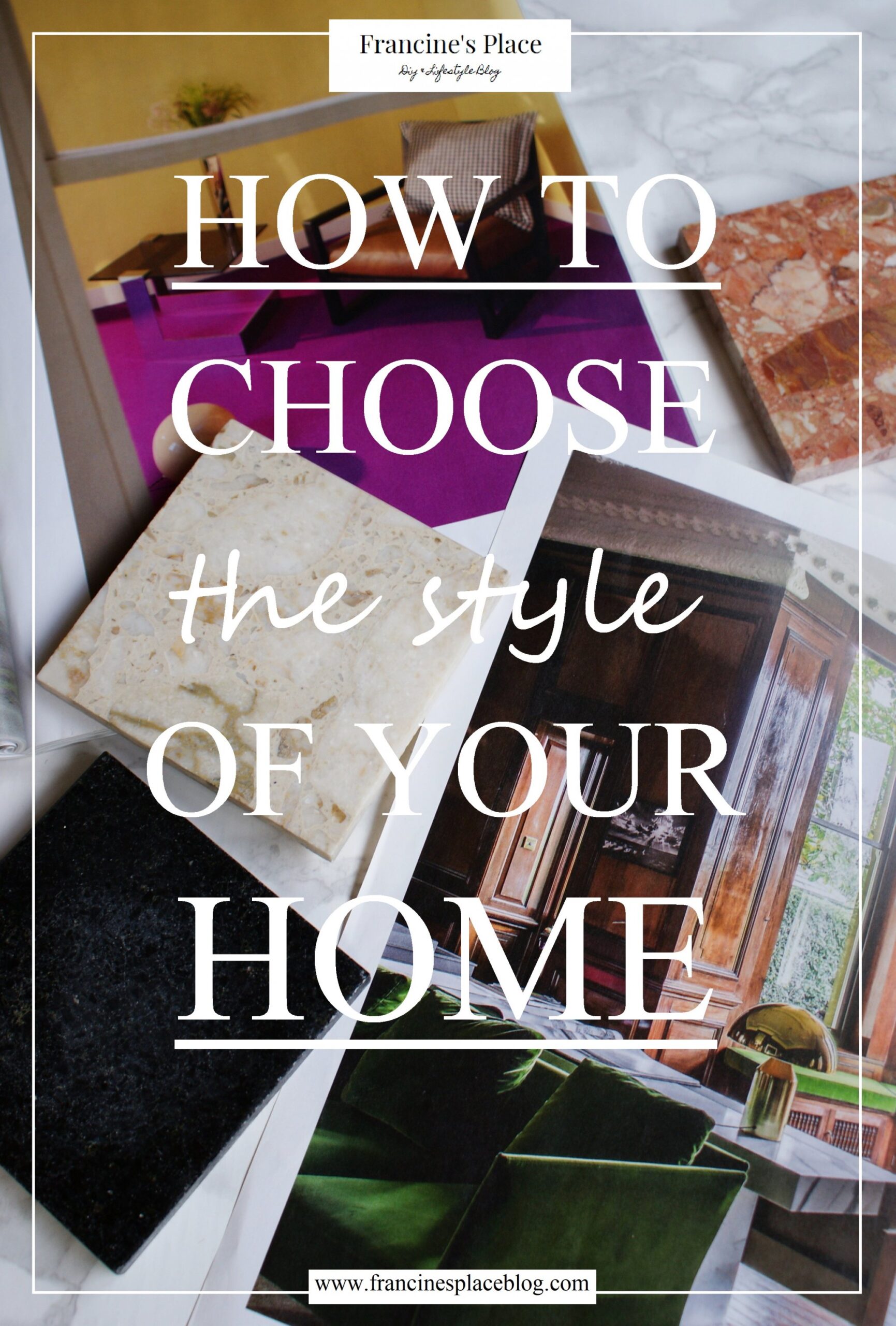 how choose style home francinesplaceblog