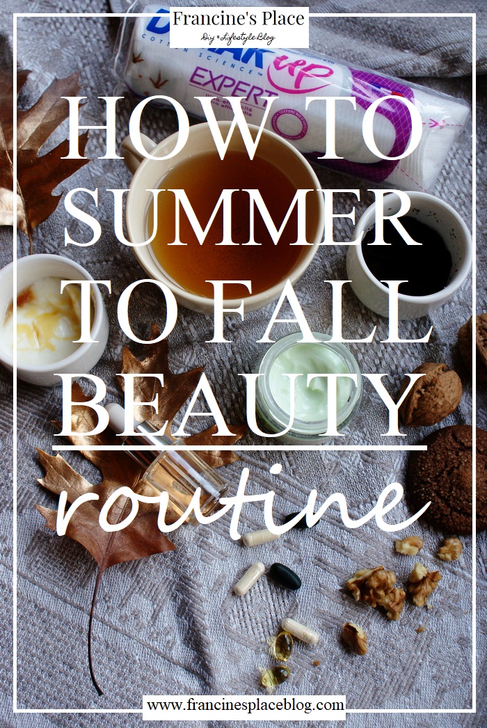 fall beauty routine tips francinesplaceblog