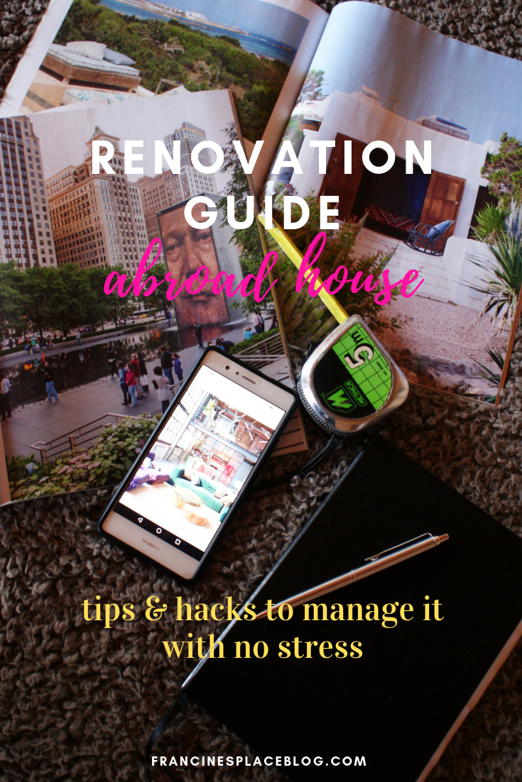 renovation home abroad avoid stress homesickess guide tips hacks francinesplaceblog