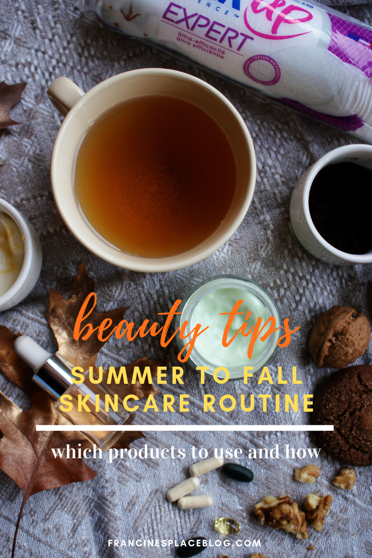 how transition summer to fall beauty skincare routine tips hacks guide francinesplaceblog