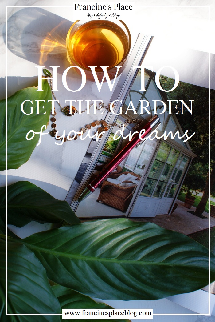 guide tips design garden francinesplaceblog