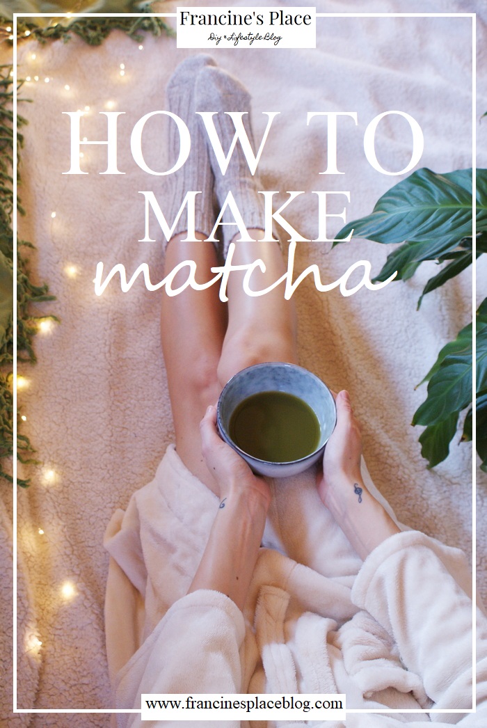 matcha tea home tutorial francinesplaceblog