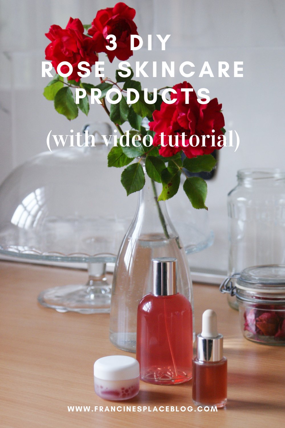 3 diy rose skincare products how make home easy tutorial recipe video francinesplaceblog serum water balm
