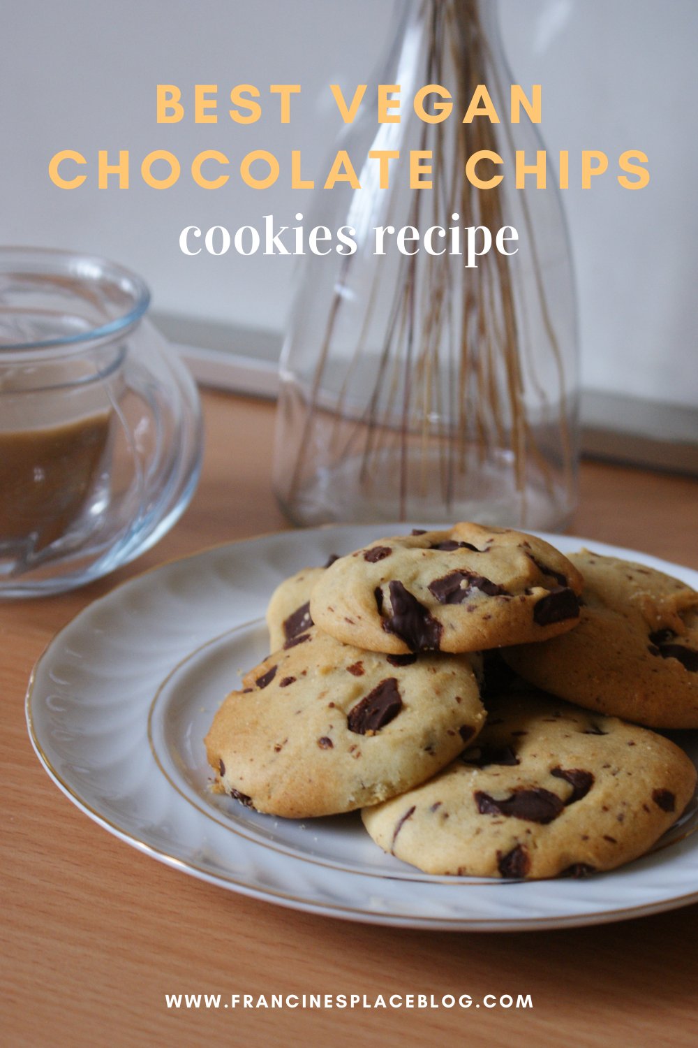 best easy vegan chocolate chips cookies recipe healthy bake quick 20 minute plant based ultimate francinesplaceblog pinterest