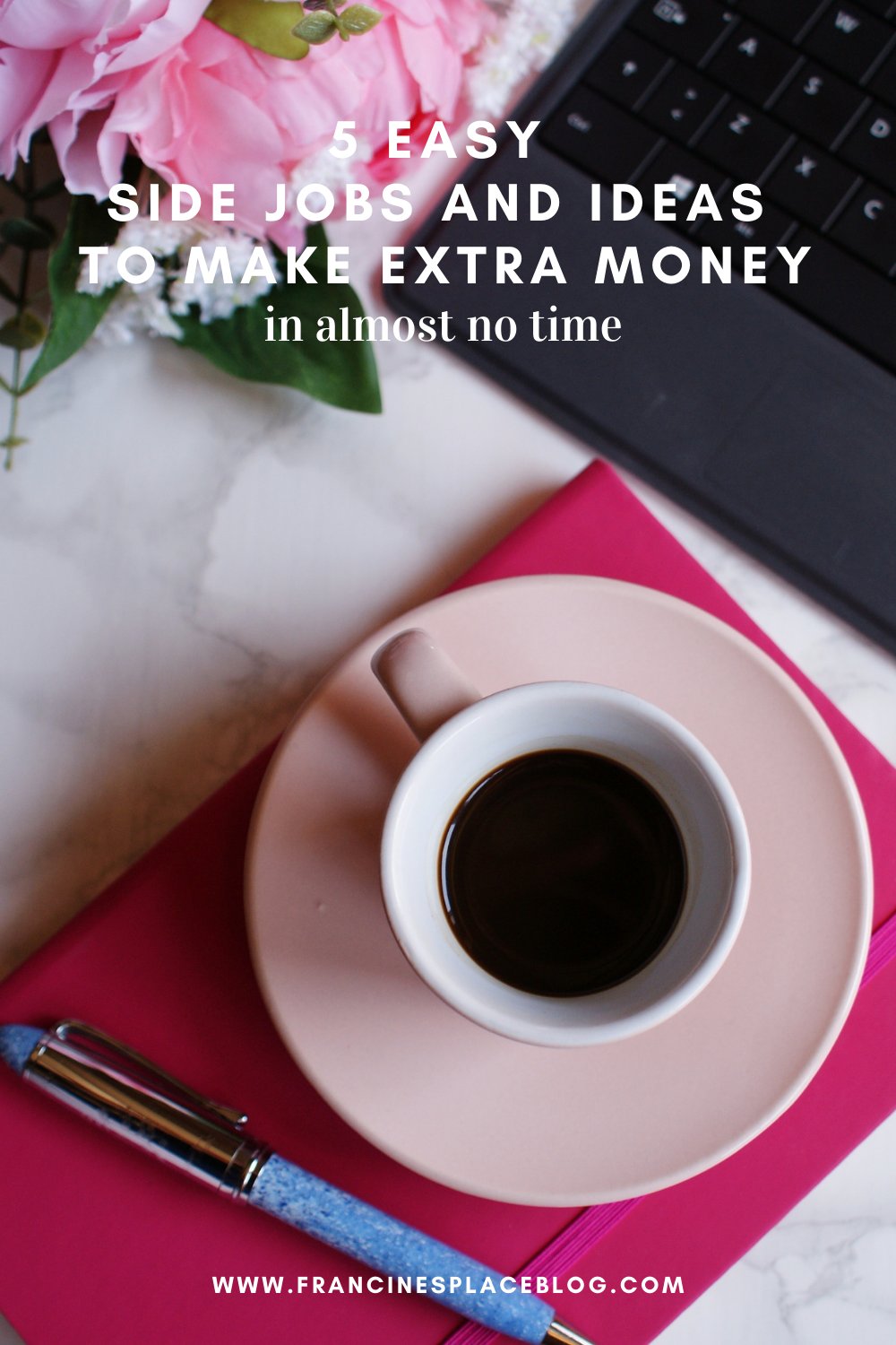 5 easy side jobs hustle ideas to make extra money no time today broke tips guide how francinesplaceblog